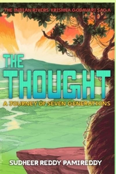 Cover for Sudheer Reddy Pamireddy · The Thought, A Journey of Seven Generations (Paperback Book) (2021)