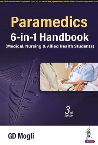 Cover for GD Mogli · Paramedics 6-in-1 Handbook: (Medical, Nursing &amp; Allied Health Sciences) (Taschenbuch) [3 Revised edition] (2023)
