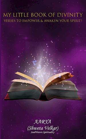Cover for Shweta Velkar · My Little Book of Divinity - Verses to Empower &amp; Awaken Your Spirit! (Book) (2023)
