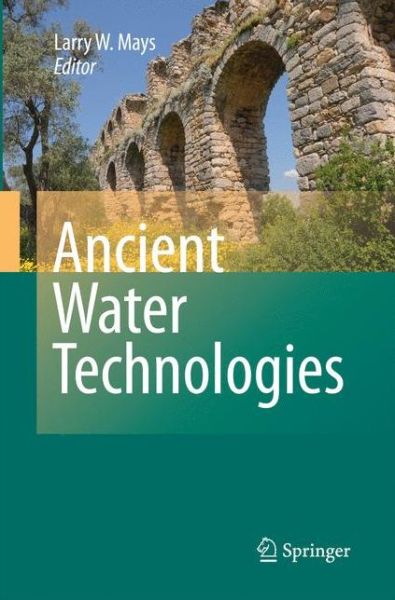 L Mays · Ancient Water Technologies (Paperback Book) [2010 edition] (2014)