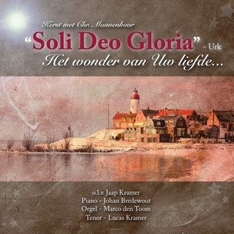 Cover for Soli Deo Gloria · Het Wonder Van Uw Liefde (CD) (2012)