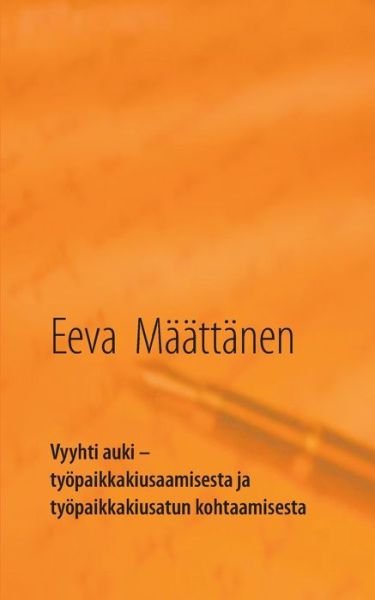 Cover for Eeva Maattanen · Vyyhti Auki (Taschenbuch) (2015)