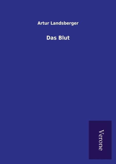 Das Blut - Artur Landsberger - Books - Tp Verone Publishing - 9789925001361 - April 7, 2016