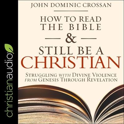 Cover for John Dominic Crossan · How to Read the Bible and Still Be a Christian (CD) (2020)