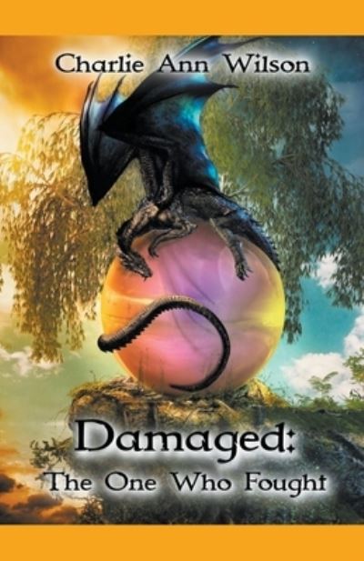Cover for Wilson Charlie Ann Wilson · Damaged: The One Who Fought - Damaged (Paperback Book) (2020)