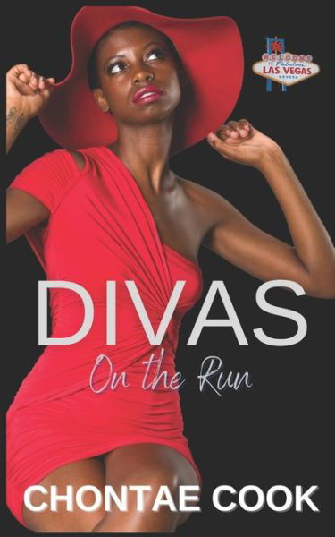 Divas On The Run - Chontae Cook - Kirjat - Independently Published - 9798417151361 - maanantai 14. helmikuuta 2022