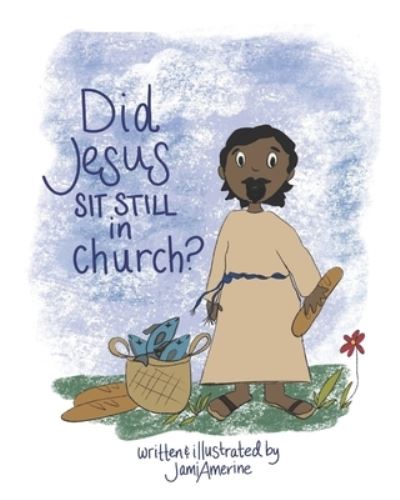 Cover for Jami Amerine · Did Jesus Sit Still in Church?: A Coloring Storybook (Paperback Book) (2022)