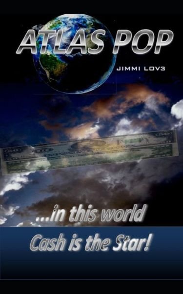 Jimmi Love · Atlas Pop: ...when money rules... (Paperback Book) (2021)
