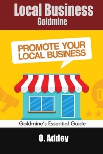 Cover for O Addey · Local Business Goldmine: Goldmine's Essential Guide (Paperback Bog) (2021)