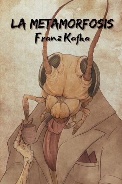 Cover for Franz Kafka · La metamorfosis: Un monstruoso insecto (Paperback Book) (2021)