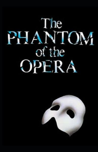 Cover for Gaston LeRoux · The Phantom of the Opera: (Paperback Book) [Illustrated edition] (2021)