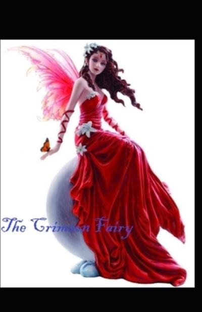 Cover for Andrew Lang · The Crimson Fairy Book by Andrew Lang childern fairy book illustrated (Paperback Book) (2021)