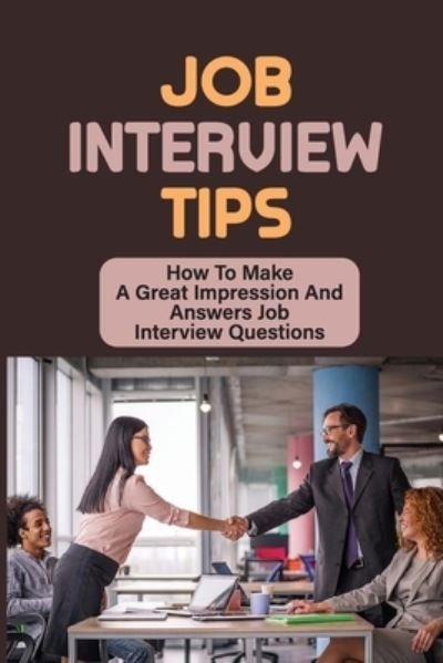 Cover for Nelson Bouchard · Job Interview Tips (Paperback Book) (2021)