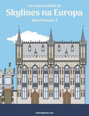 Cover for Nick Snels · Livro para Colorir de Skylines na Europa para Criancas 4 - Skylines Na Europa (Paperback Book) (2020)