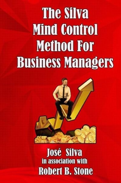 Cover for Robert B Stone · The Silva Mind Control Method for Business Managers (Paperback Book) (2020)