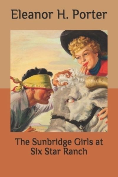 Cover for Eleanor H Porter · The Sunbridge Girls at Six Star Ranch (Paperback Book) (2020)