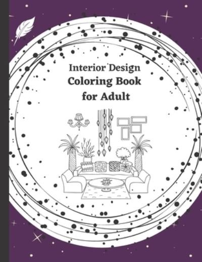 Cover for Yka Bloomfield · Interior Design Coloring Book for Adult (Paperback Bog) (2020)