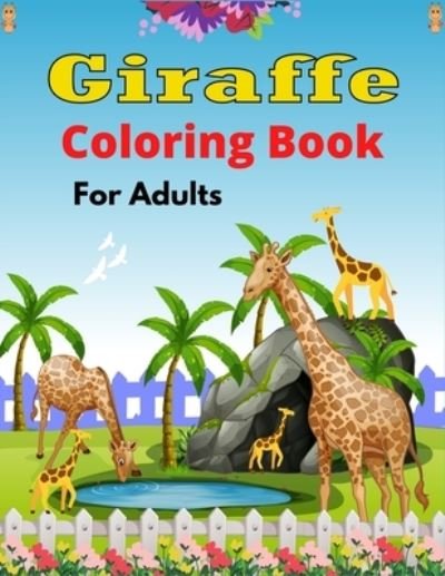 Cover for Mnktn Publications · Giraffe Coloring Book For Adults (Paperback Bog) (2020)