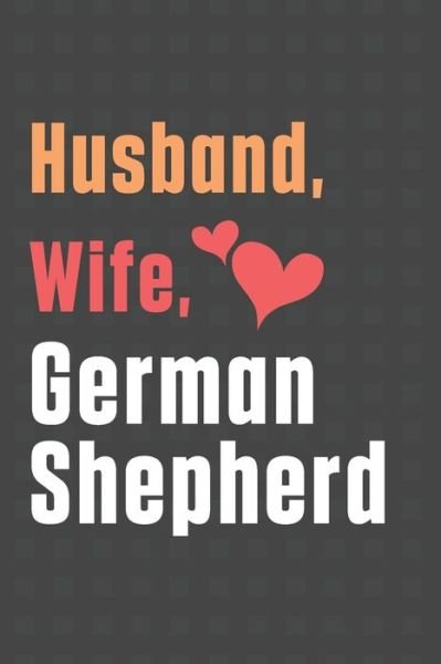 Cover for Wowpooch Press · Husband, Wife, German Shepherd (Paperback Book) (2020)