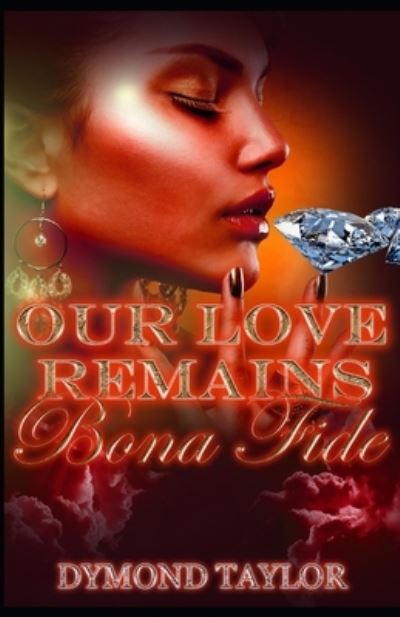 Cover for Dymond Taylor · Our Love Remains Bona Fide (Pocketbok) (2020)