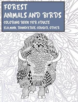 Forest Animals and Birds - Coloring Book for adults - Elk, Mink, Rhinoceros, Cougar, other - Clara Thompson - Books - Independently Published - 9798666472361 - July 15, 2020