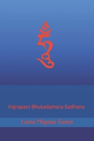 Cover for Khenpo Lama Migmar Tseten · Vajrapani Bhutadamara Sadhana (Pocketbok) (2020)