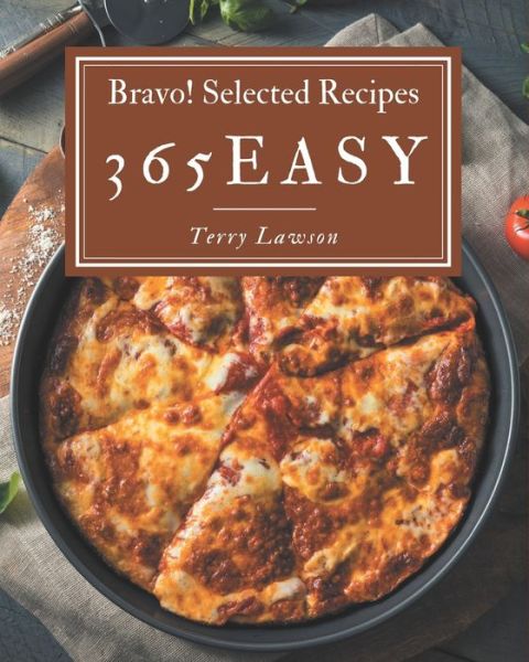 Cover for Terry Lawson · Bravo! 365 Selected Easy Recipes (Paperback Book) (2020)