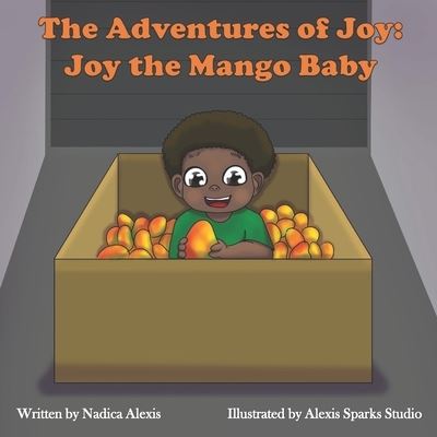 Cover for Nadica Alexis · The Adventures of Joy: Joy the Mango Baby (Paperback Book) (2021)