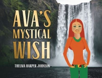 Thelma Harper Johnson · Ava's Mystical Wish (Paperback Book) (2022)