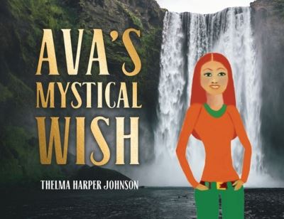 Cover for Thelma Harper Johnson · Ava's Mystical Wish (Paperback Book) (2022)