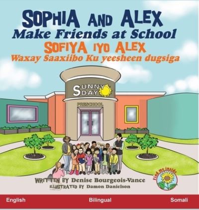 Cover for Denise Bourgeois-Vance · Sophia and Alex Make Friends at School (Book) (2023)