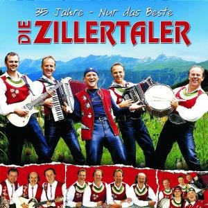 Cover for Zillertaler · 35 Jahre: Nur Das Beste (CD) (2007)