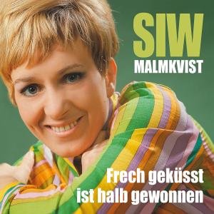 Cover for Siw Malmkvist · Frech Gekusst Ist Halb Gewonnen (CD) (2011)