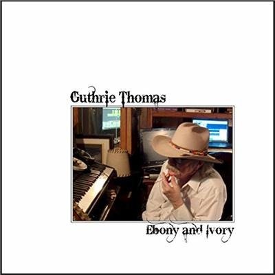 Cover for Guthrie Thomas · Ebony &amp; Ivory (CD) (2016)