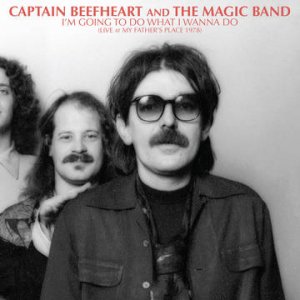 Cover for Captain Beefheart and the Magic Band · RSD 2023 - I'm Going to Do What I Wanna Do: Live at My Father's Place 1978 (Rsd23 Ex) (LP) [RSD 2023 edition] (2023)