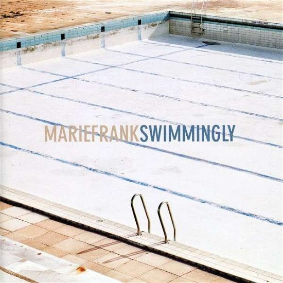 Swimmingly - Marie Frank - Musikk -  - 0634479013362 - 13. april 2004