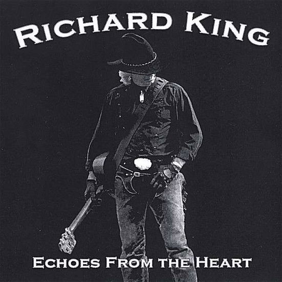 Echoes from the Heart - Richard King - Muzyka - Richard King - 0634479378362 - 12 września 2006