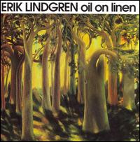 Oil On Linen - Erik Lindgren - Muzyka - ARF! ARF! - 0737835000362 - 9 marca 1993