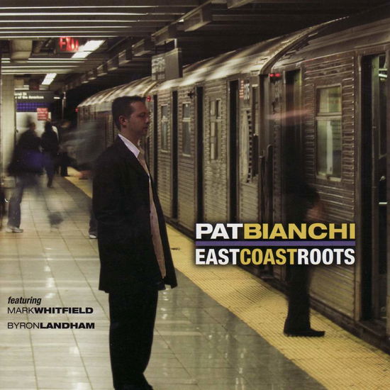 Cover for Pat Bianchi · East Coast Roots (CD) (1990)