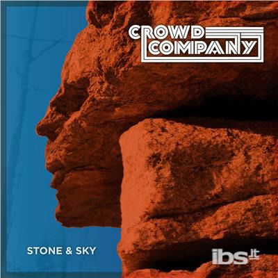 Cover for Crowd Company · Stone &amp; Sky (LP) (2017)