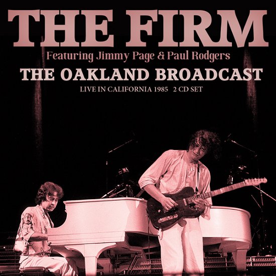 Cover for The Firm · The Oakland Broadcast (CD) (2021)
