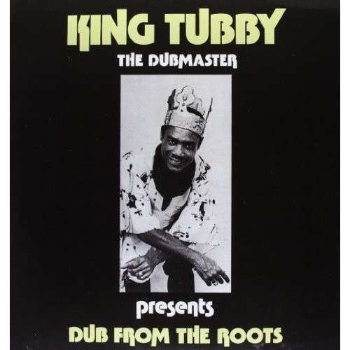 Dub from the Roots - King Tubby - Musik - CLOCKTOWER - 0881026000362 - 5. april 2011