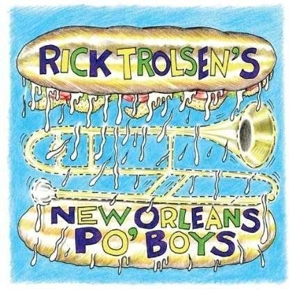 Cover for Rick Trolsen · Rick Trolsens New Orleans Po Boys (CD) (2013)