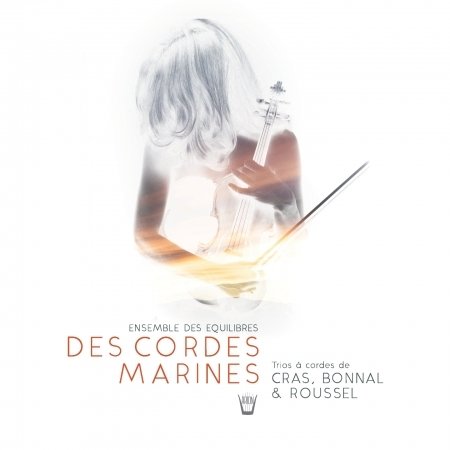 Ensemble Des Equilibres - Des Cordes Marines-trios - Ensemble Des Equilibres - Musik - ARION - 3325480688362 - 3. November 2017