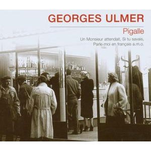 Cover for Georges Ulmer · Georges Ulmer - Pigalle (CD) (2012)