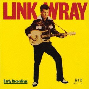 Early Years / Good Rockin` Tonight - Link Wray - Musik - ACE - 4526180366362 - 16. december 2015