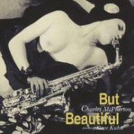 Cover for Charles Mcpherson · But Beautiful (&amp; Steve Kuhn) (CD) [Japan Import edition] (2008)