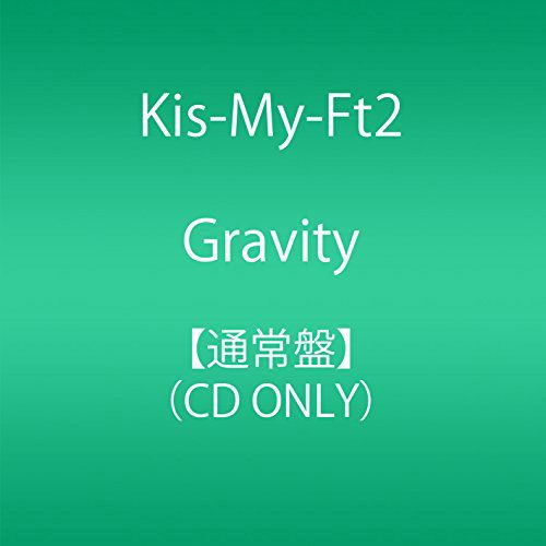 Gravity - Kis-my-ft2 - Music - AVEX MUSIC CREATIVE INC. - 4988064835362 - March 16, 2016