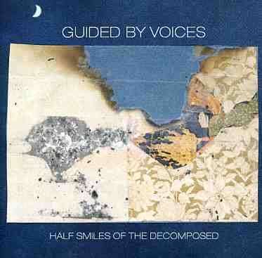 Cover for Guided by Voices · Half Smiles of the Decomposed (CD) [Japan Import edition] (2004)