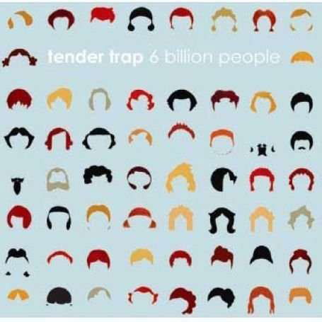 Six Billion People - Tender Trap-6 - Music - FORTUNA POP - 5060044170362 - May 29, 2007